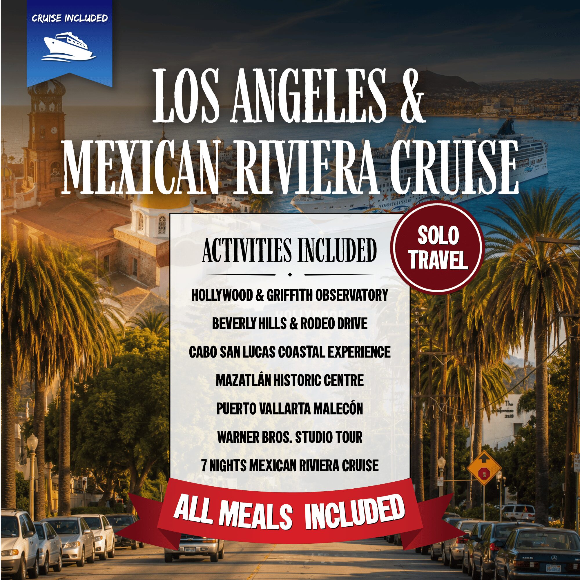 Los Angeles & Mexican Riviera Cruise (Solos Only)