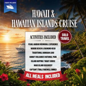 Hawaii & Hawaiian Islands Cruise (Solos Only)